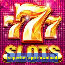 superbet app download